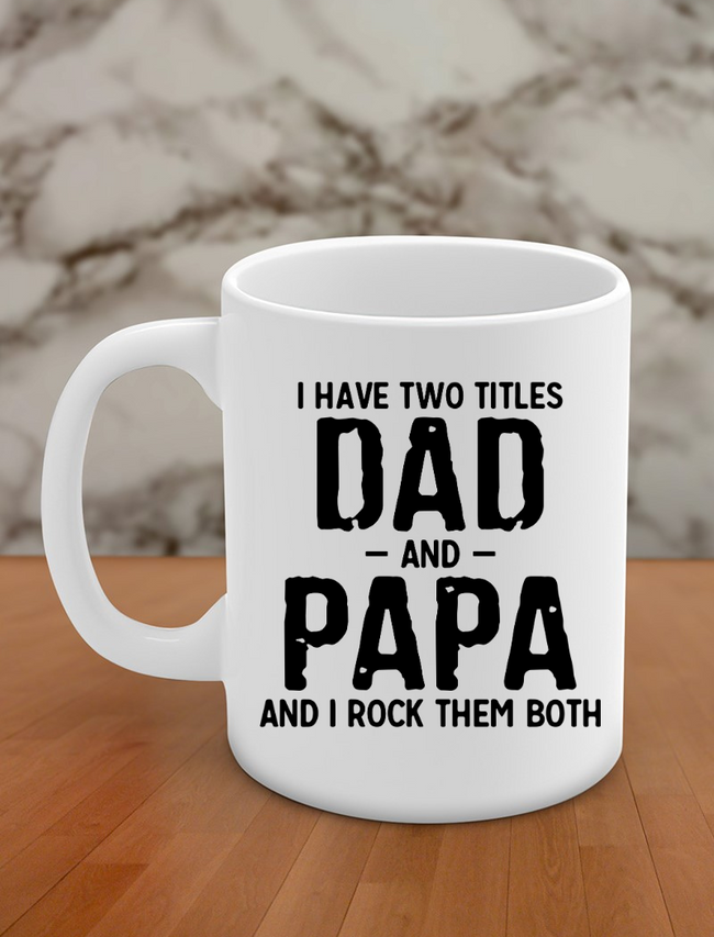 i have two titles dad and papa Hover Image