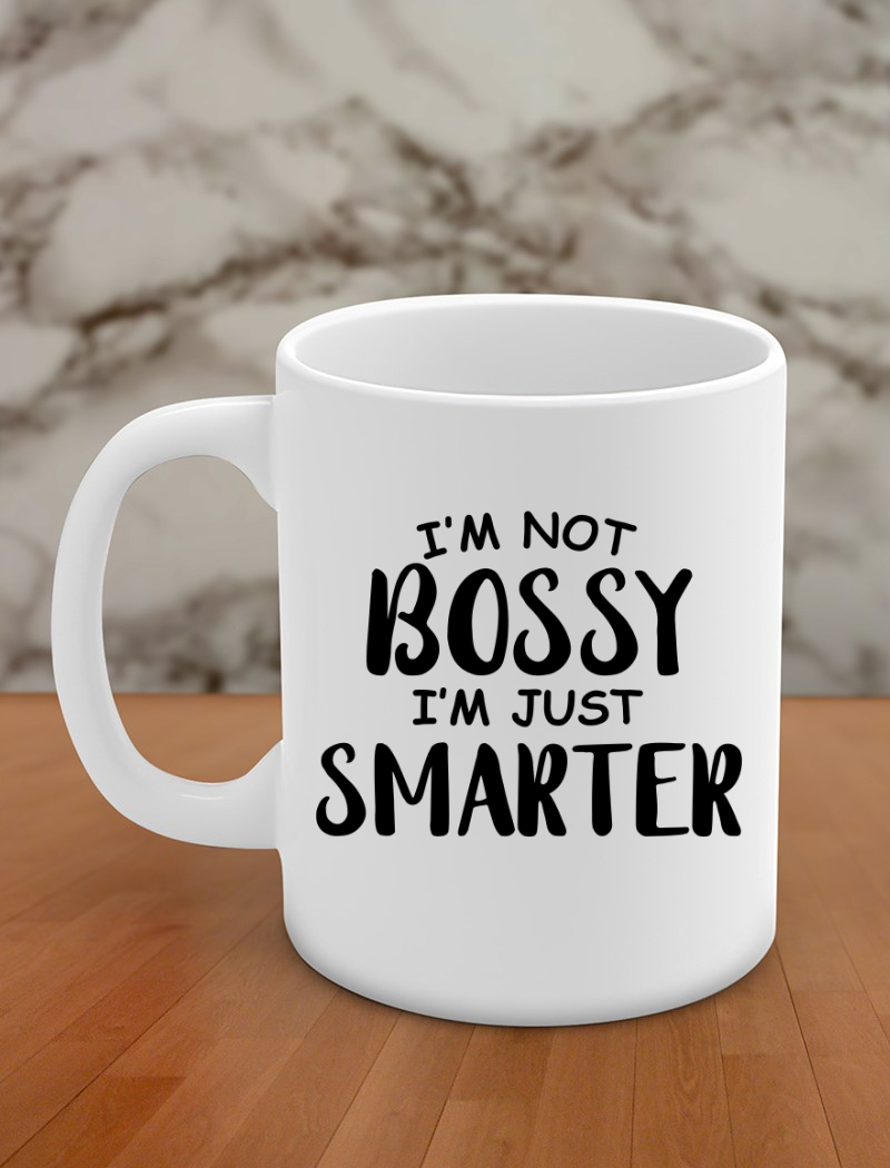 I'm not bossy I'm just smarter