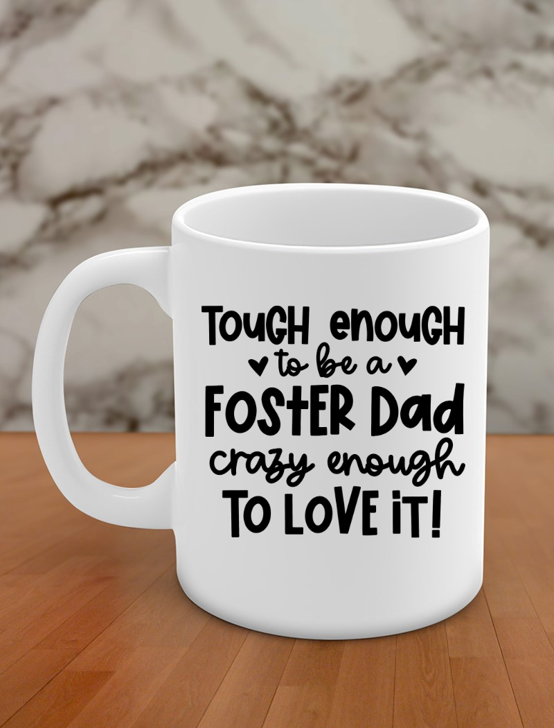 tough enough to be a foster dad