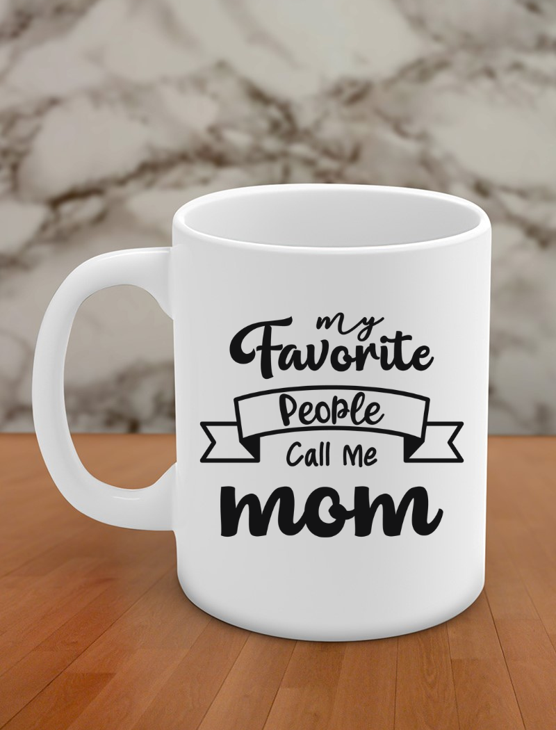 my favorite people call me mom