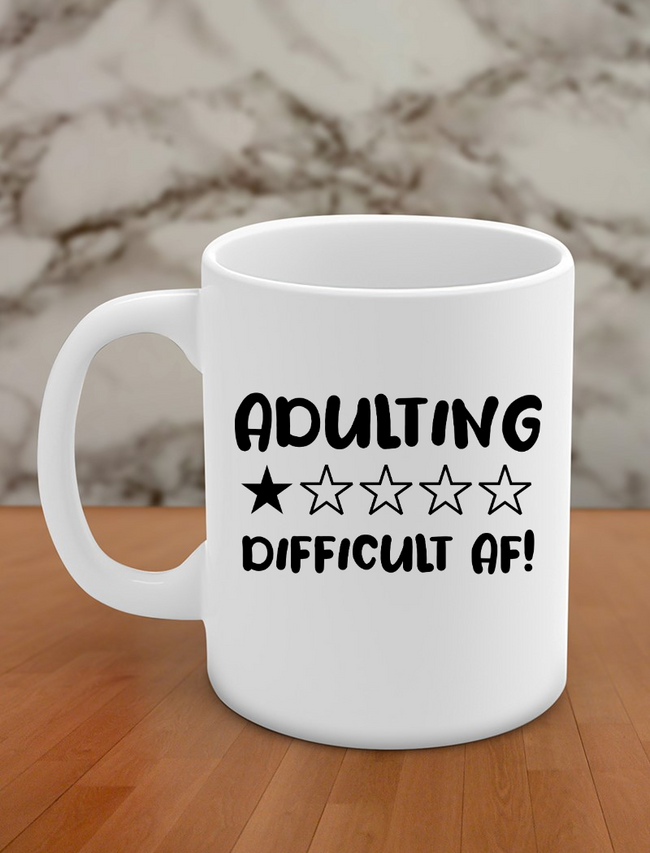 Adulting difficult AF ! Hover Image