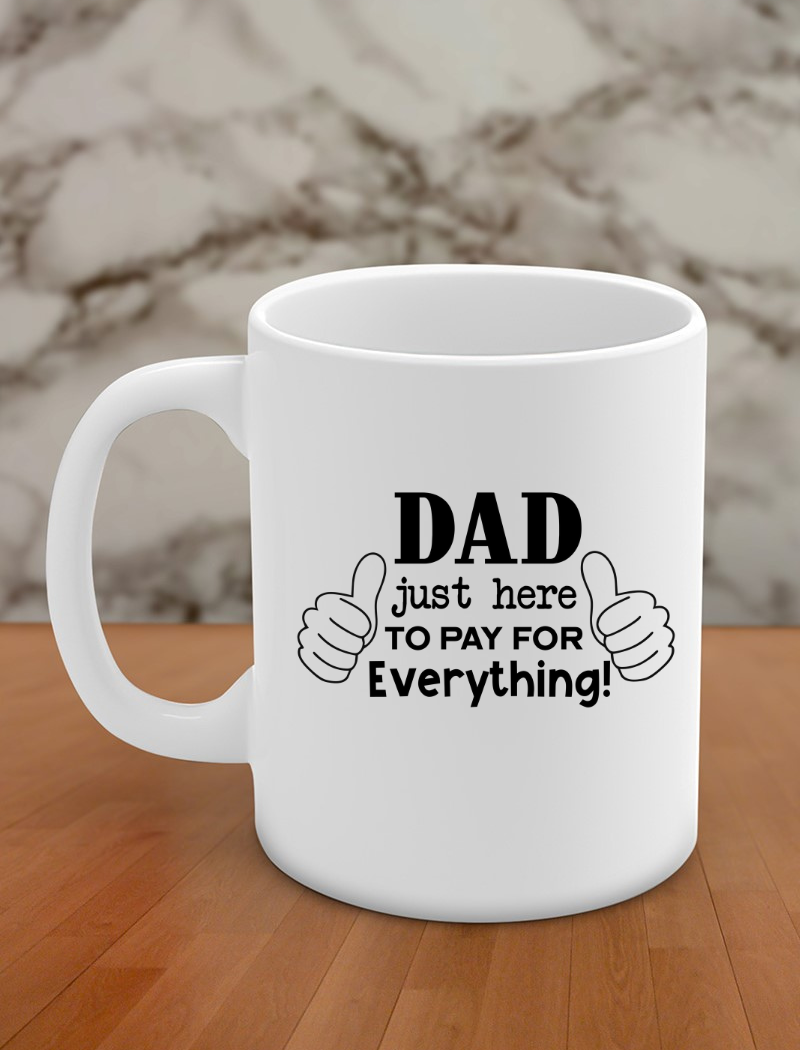 dad just here to pay for everything
