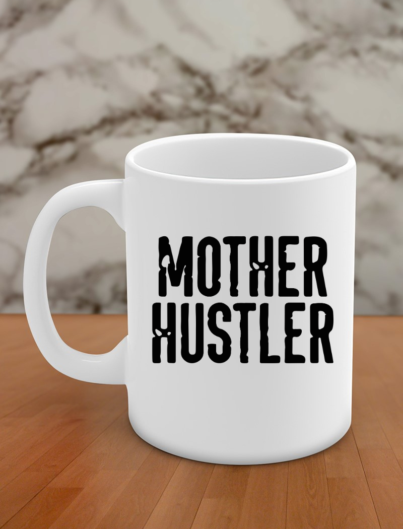 Mother hustler