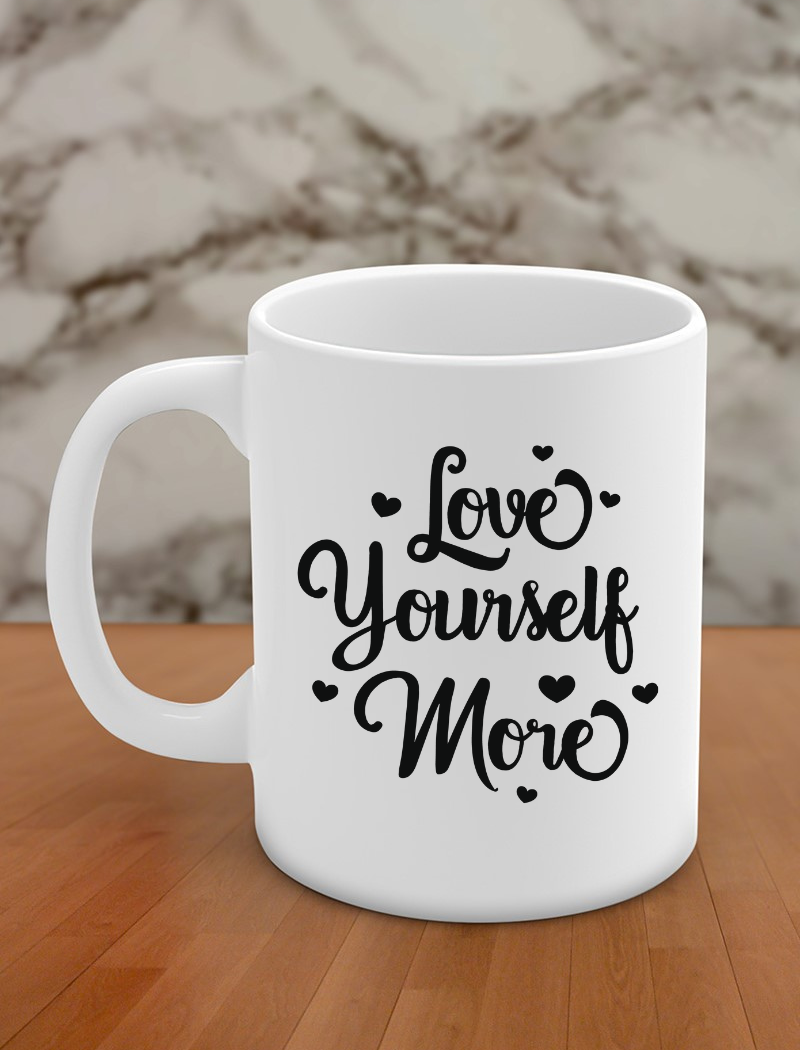 Love yourself more