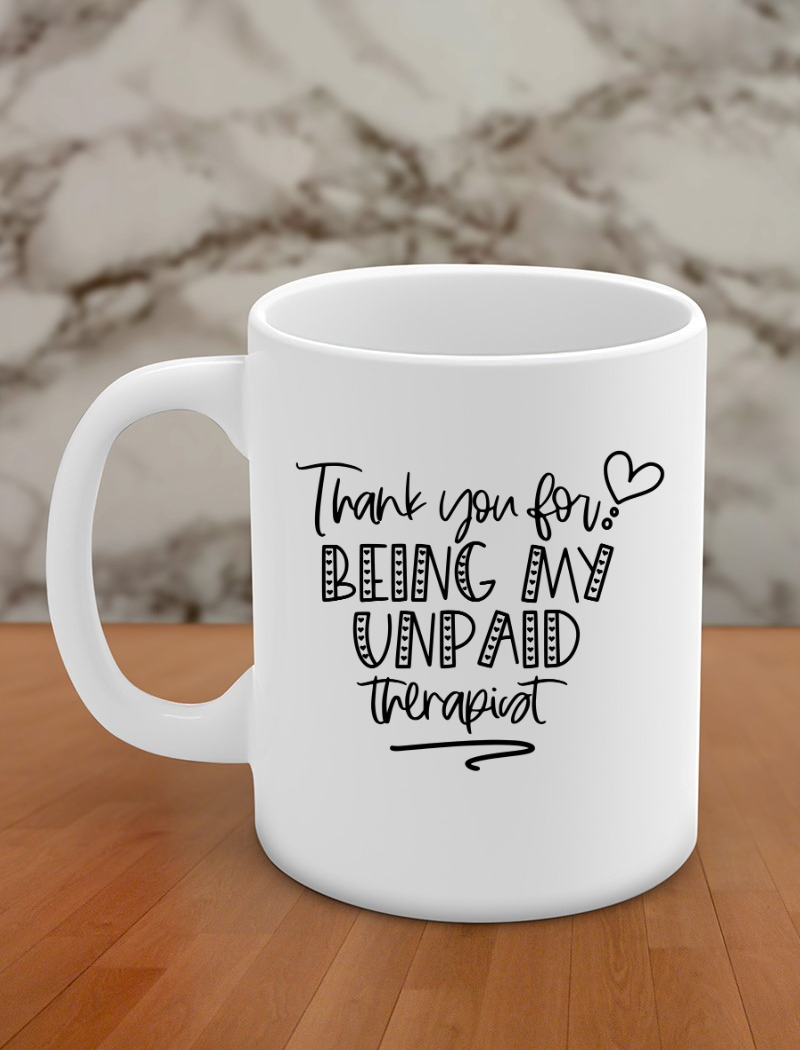 Thankyou for being my unpaid therapist
