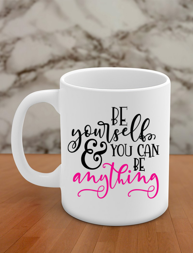 Be yourself and you can be anything Hover Image