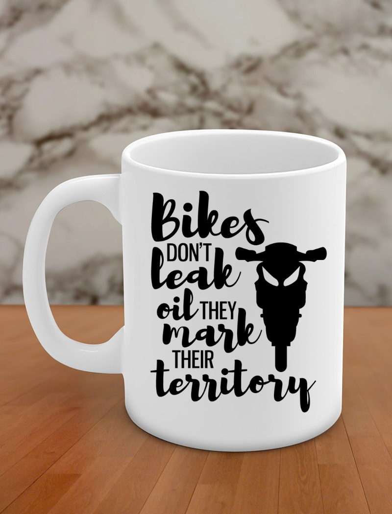 bikes don't leak oil they mark their territory