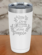 Wears black loves coffee avoid people Laser Etched Tumbler