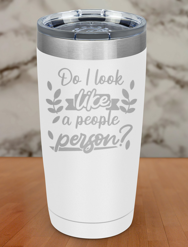 Do I look like a people person Laser Etched Tumbler Hover Image