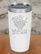 Shell Yeah Laser Etched Tumbler