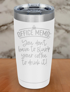Office Memo Laser Etched Tumbler