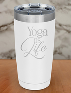 Yoga Is Life Laser Etched Tumbler