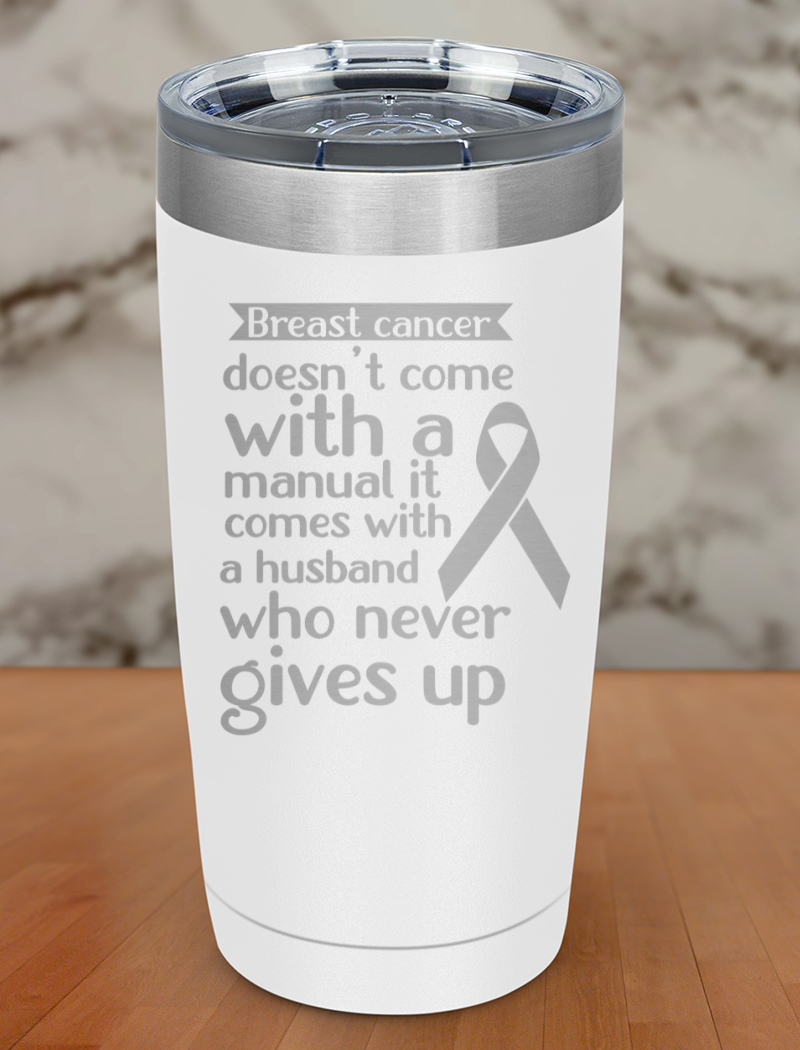 breast cancer doesn’t come Laser Etched Tumbler