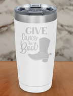 Give Cancer The Boot Laser Etched Tumbler
