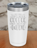 Her Day Starts With A Coffee Laser Etched Tumbler