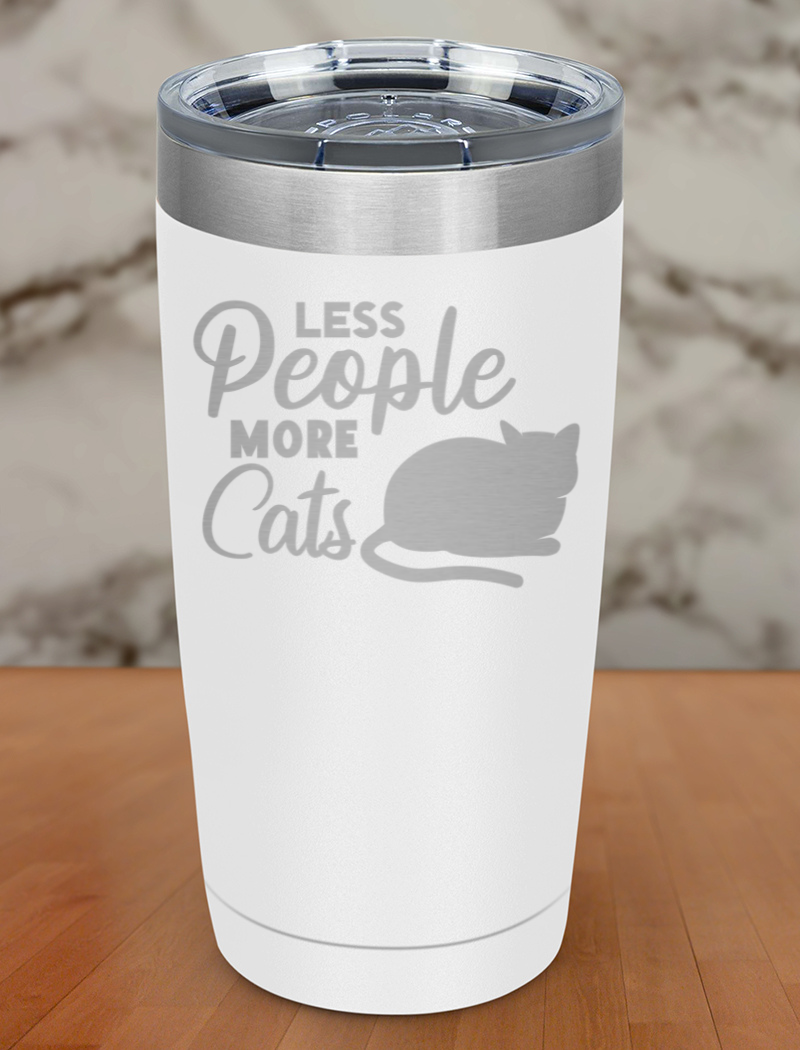 Less people more cats Laser Etched Tumbler