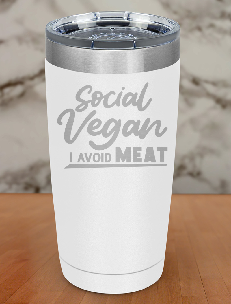 Social vegan I avoid meat Laser Etched Tumbler