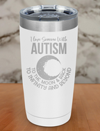 I love someone with autism Laser Etched Tumbler