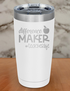 Difference Maker Teacher Life Laser Etched Tumbler