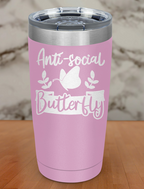 Anti-social butterfly Laser Etched Tumbler