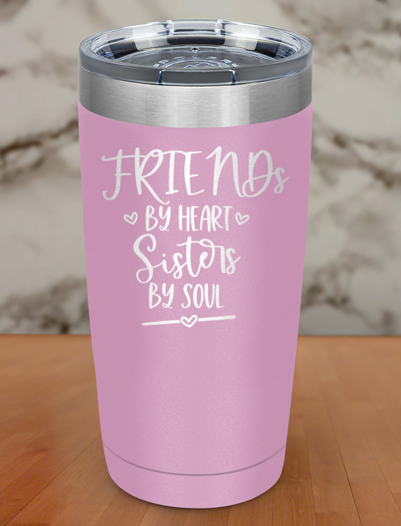 friends by heart sisters by soul Laser Etched Tumbler