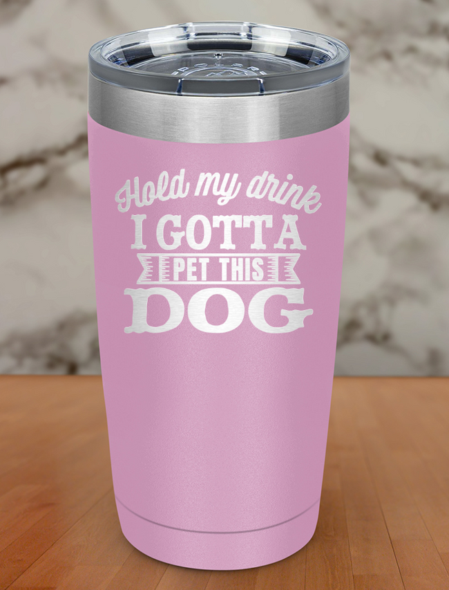 Hold my drink i gotta pet this dog Laser Etched Tumbler Hover Image