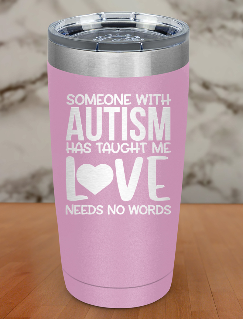 Someone With Autism Laser Etched Tumbler
