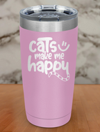 Cats Make Me Happy Laser Etched Tumbler