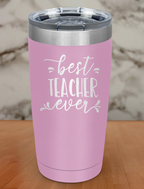best teacher ever Laser Etched Tumbler