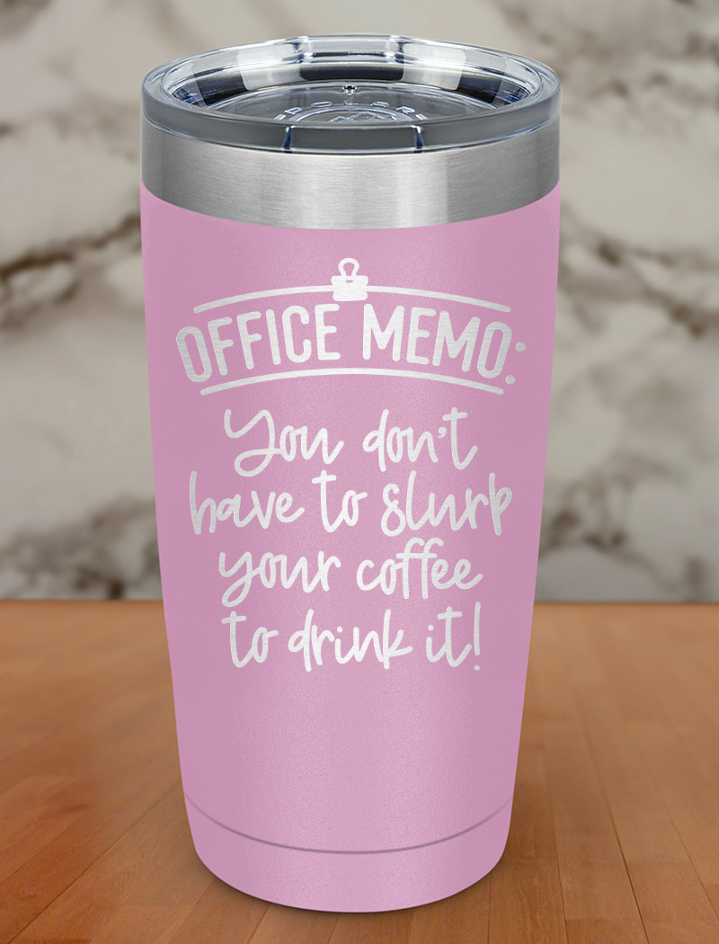 Office Memo Laser Etched Tumbler