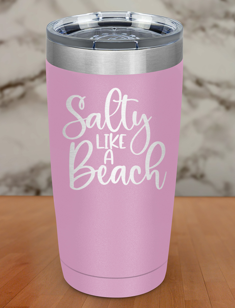 Salty LIke A Beach Laser Etched Tumbler