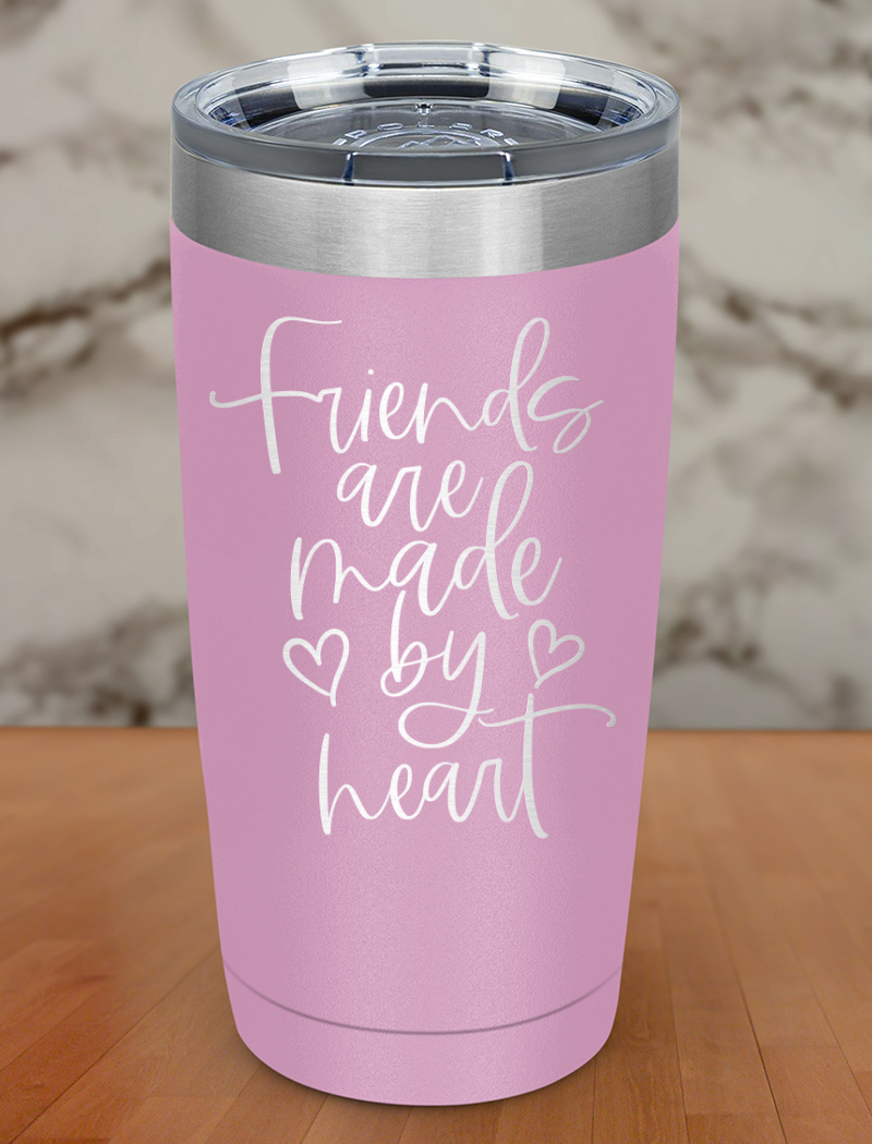 friends are made by heart Laser Etched Tumbler