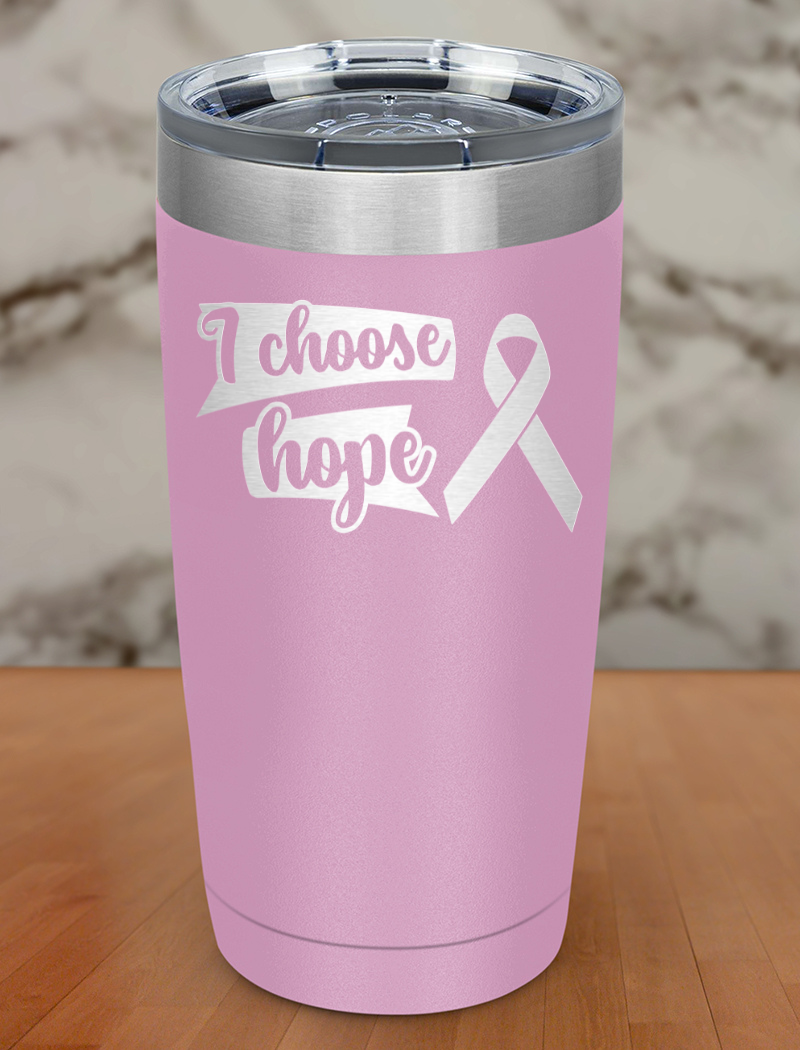 I choose hope Laser Etched Tumbler
