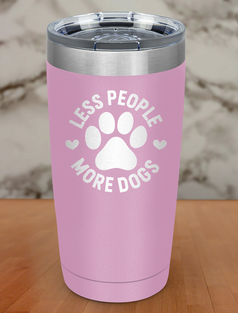 less people more dogs Laser Etched Tumbler