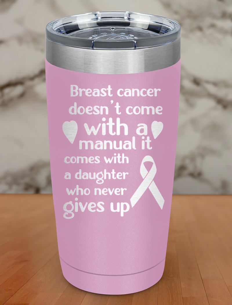 breast cancer doesn’t come Laser Etched Tumbler