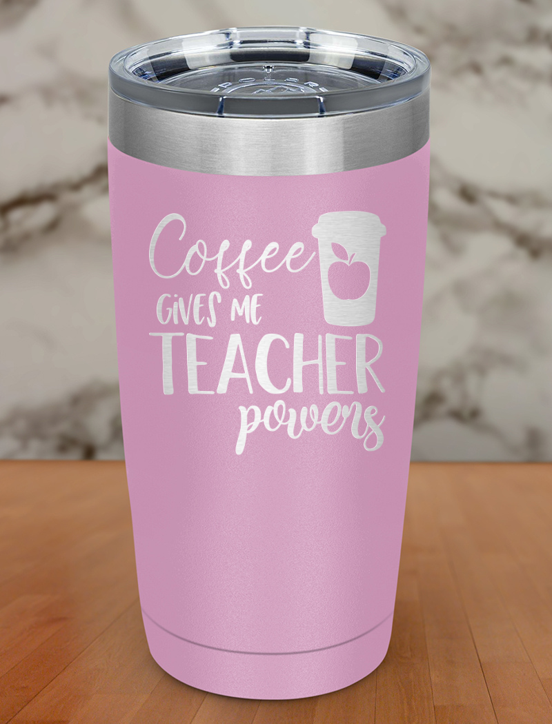 Coffee Gives Me Teacher Powers Laser Etched Tumbler