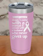 breast cancer doesn’t come Laser Etched Tumbler