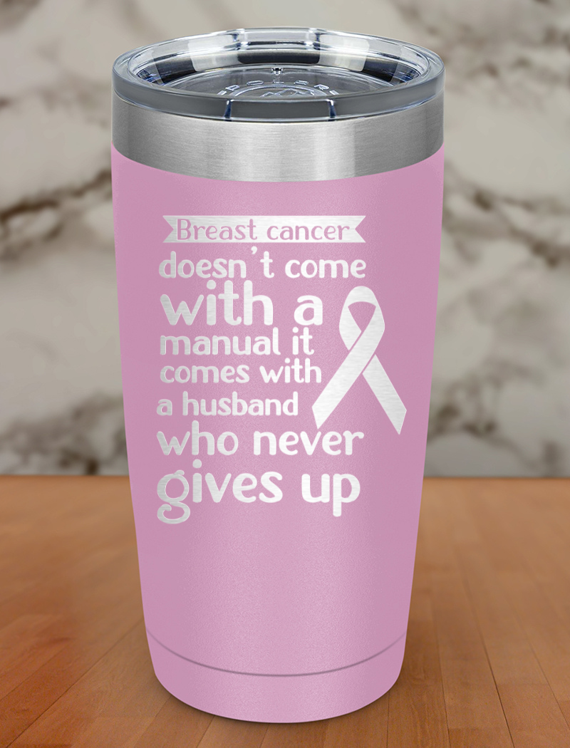 breast cancer doesn’t come Laser Etched Tumbler