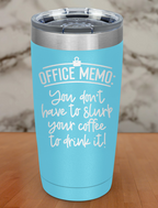 Office Memo Laser Etched Tumbler