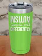 Autism Seeing the World Differently Laser Etched Tumbler