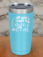 All You Need Is Love And A Cat Laser Etched Tumbler
