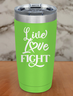 Live love fight Laser Etched Tumbler