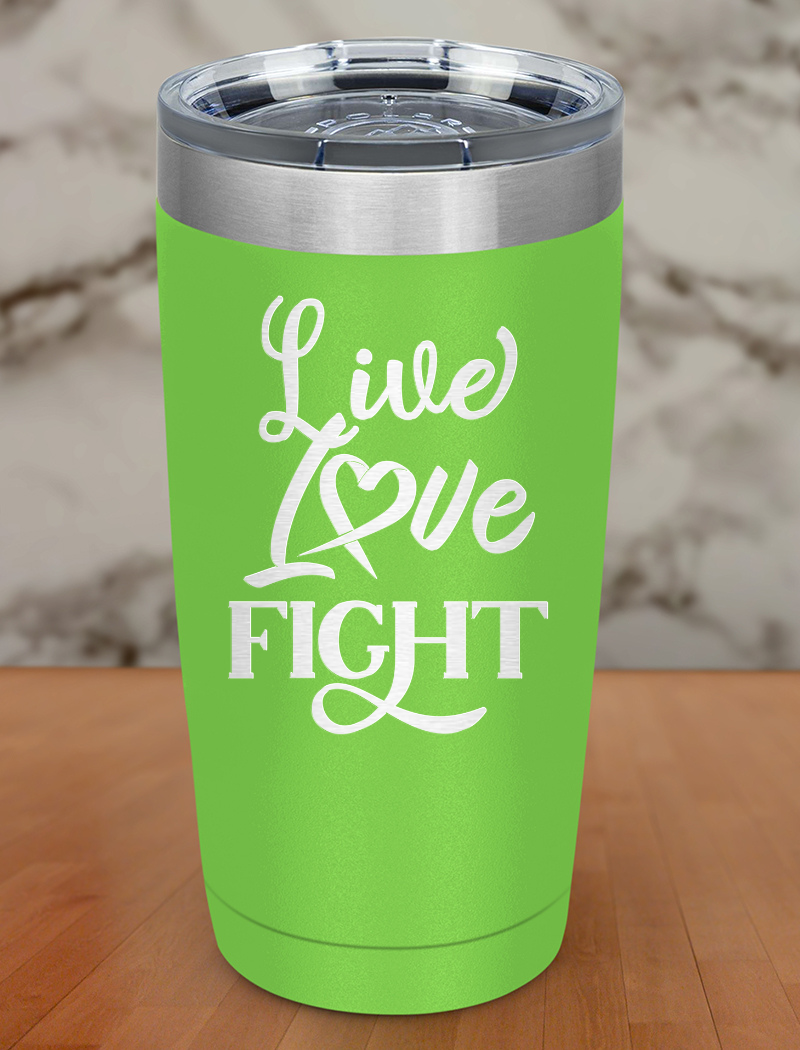 Live love fight Laser Etched Tumbler