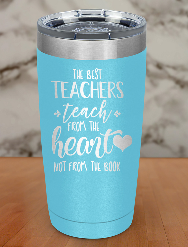 The best teachers teach from Laser Etched Tumbler Hover Image