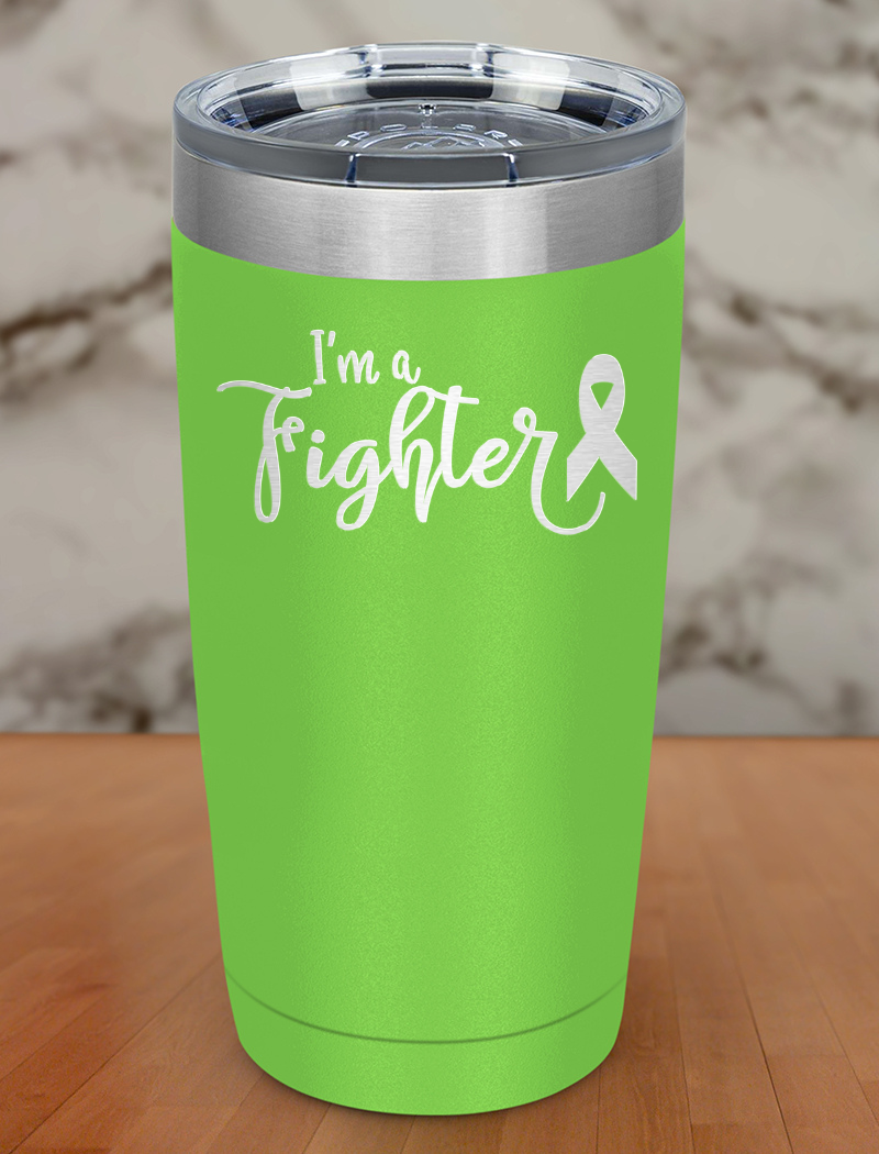 I m a fighter Laser Etched Tumbler
