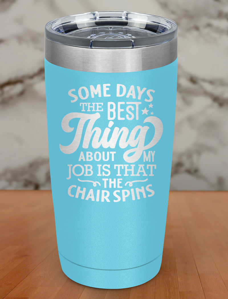 Some Days The Best Thing Laser Etched Tumbler