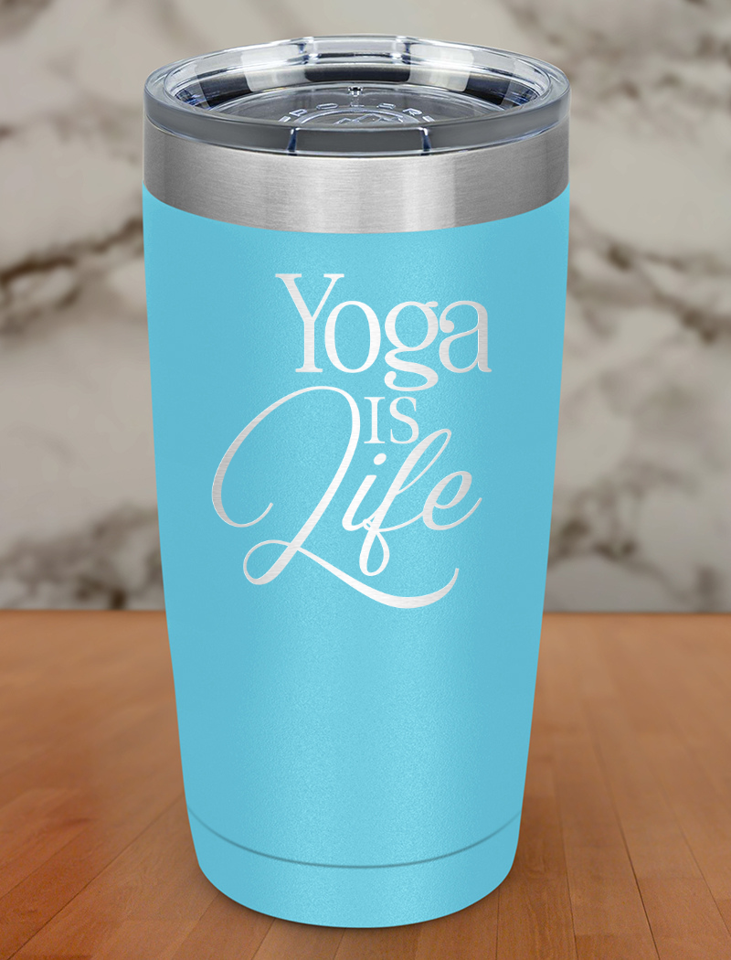 Yoga Is Life Laser Etched Tumbler