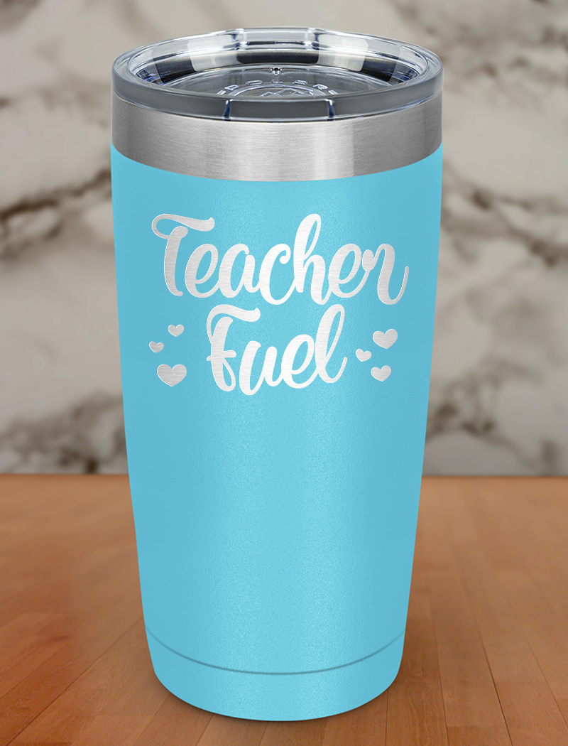 Teacher Fuel Laser Etched Tumbler