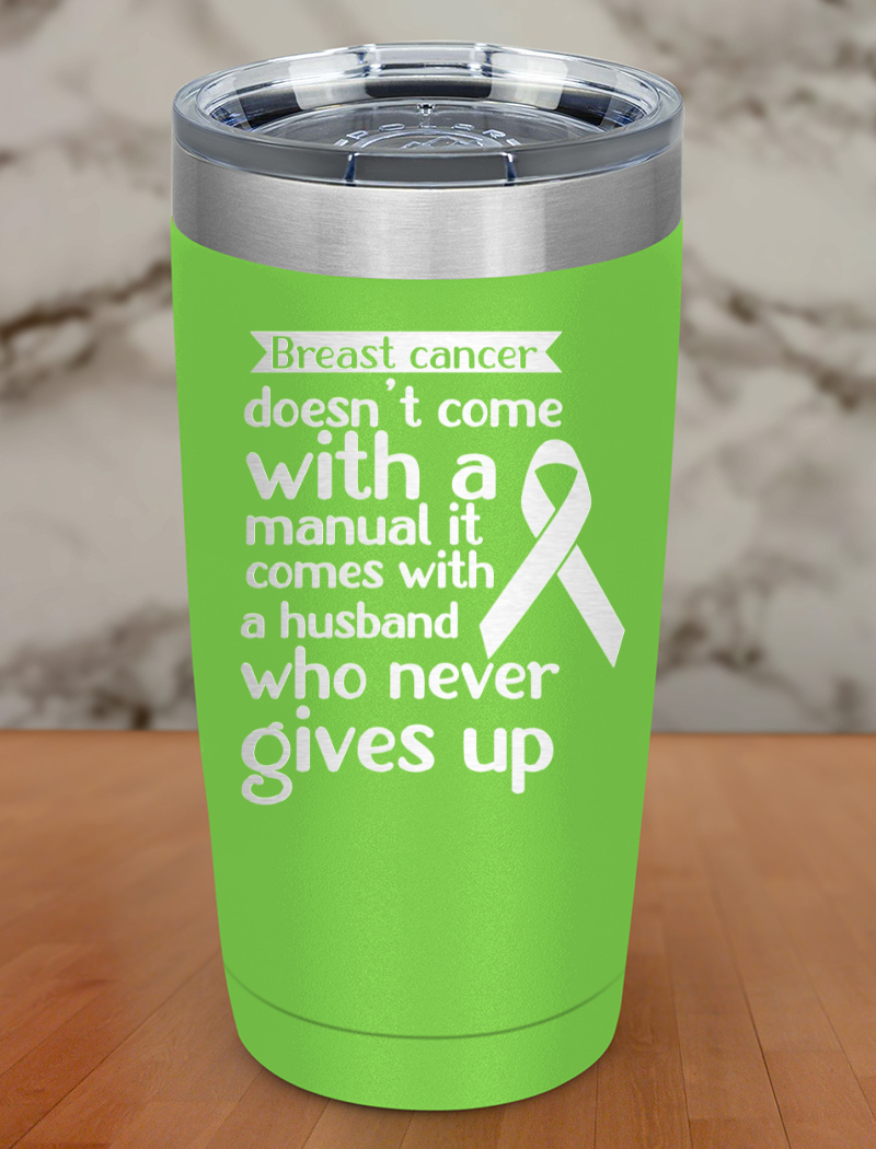 breast cancer doesn’t come Laser Etched Tumbler