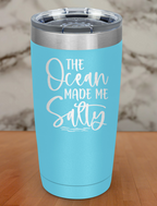 Ocean Made Me Salty Laser Etched Tumbler